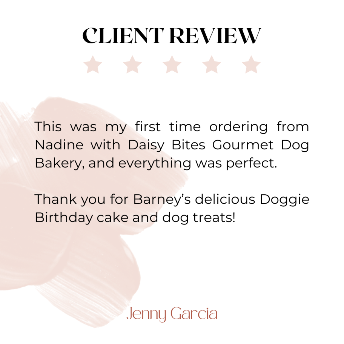 Superfood Spinach, Green Spirulina and Cottage Cheese Healthy Dog Treats in the shape of mini donuts. We call them Daisy Loops a playful color reference to Fruit Loops but for dogs. This image shows a 5 Star Client Review: This was my first time ordering from Nadine with Daisy Bites Gourmet Dog Bakery, and everything was perfect. Thank you for Barney's delicious Doggie Birthday cake and dog treats.