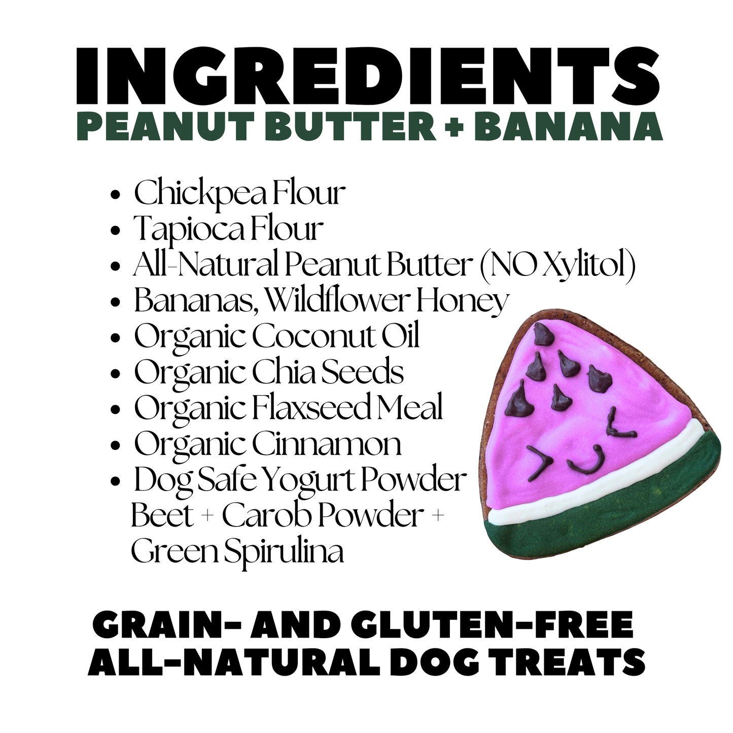 "Watermelon" Gluten-Free Peanut Butter, Banana + Cinnamon Dog Treat